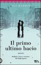 Il primo ultimo bacio