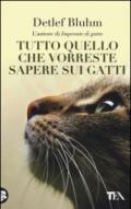 Tutto quello che vorreste sapere sui gatti