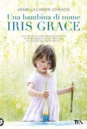 Una bambina di nome Iris Grace