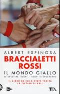 Braccialetti rossi. Il mondo giallo. Se credi nei sogni, i sogni si creeranno