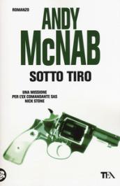 Sotto tiro. Una missione per l'ex comandante SAS Nick Stone