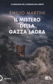 Il mistero della gazza ladra. Le indagini del commissario Berté