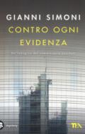 Contro ogni evidenza. Un'indagine del commissario Lucchesi