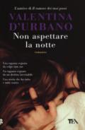 Non aspettare la notte