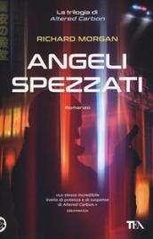 Angeli spezzati. Altered Carbon