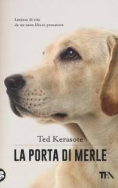 La porta di Merle. Lezioni da un cane libero pensatore