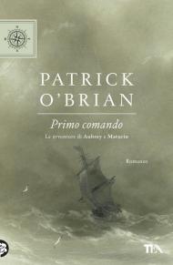 Primo comando. Le avventure di Aubrey e Maturin