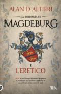 L'eretico. Magdeburg