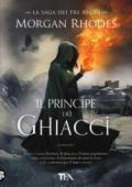 IL PRINCIPE DEI GHIACCI - LA SAGA DEI TRE REGNI