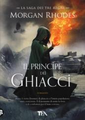 IL PRINCIPE DEI GHIACCI - LA SAGA DEI TRE REGNI