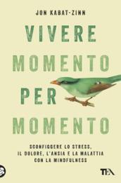 VIVERE MOMENTO PER MOMENTO