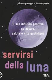 SERVIRSI DELLA LUNA