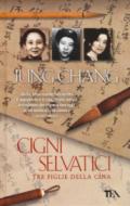 Cigni selvatici. Tre figlie della Cina