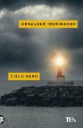 Cielo nero. I casi dell'ispettore Erlendur Sveinsson. Vol. 8