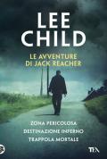 Le avventure di Jack Reacher: Zona pericolosa-Destinazione inferno-Trappola mortale