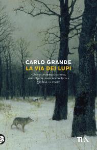 La via dei lupi. Storia di una ribellione nel Medioevo romantico e crudele