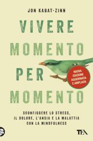 Vivere momento per momento. Nuova ediz.