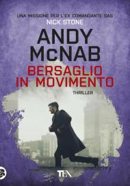 Bersaglio in movimento. Una missione per l'ex comandante SAS Nick Stone