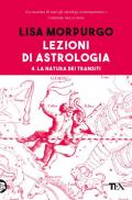 Lezioni di astrologia. Vol. 4: natura dei transiti, La.