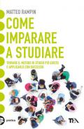 Come imparare a studiare. Compiti a casa e metodo di studio: vincere la sfida