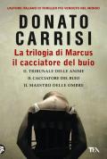 La trilogia di Marcus. Il cacciatore del buio