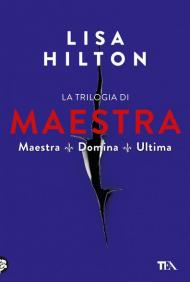 La trilogia di Maestra: Maestra-Domina-Ultima