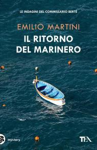 Il ritorno del marinero. Le indagini del commissario Bertè