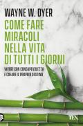 Come fare miracoli nella vita di tutti i giorni