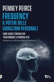 Frequency. Il potere delle vibrazioni personali