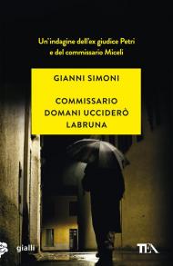 Commissario domani ucciderò Labruna