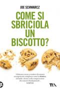 Come si sbriciola un biscotto?