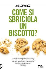 Come si sbriciola un biscotto?