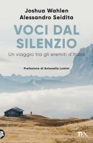 Voci dal silenzio. Un viaggio tra gli eremiti d'Italia