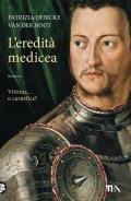 L' eredità medicea