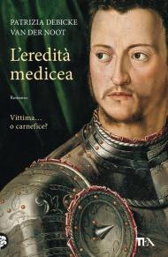 L' eredità medicea