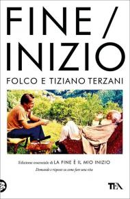 Fine/Inizio. Edizione essenziale di «La fine è il mio inizio»