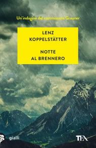 Notte al Brennero. Un'indagine del commissario Grauner