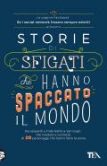 Storie di sfigati che hanno spaccato il mondo. Da Leopardi a Frida Kahlo a Van Gogh, vite rivedute e scorrette di 20 personaggi che hanno fatto la storia