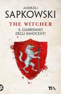 Il guardiano degli innocenti. The Witcher. Vol. 1