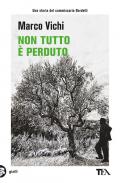 Non tutto è perduto. Un'avventura del commissario Bordelli