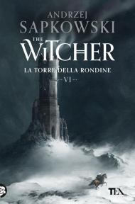 La torre della rondine. The Witcher. Vol. 6