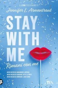 Stay with me. Rimani con me