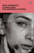Ci sono mani che odorano di buono