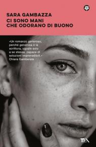 Ci sono mani che odorano di buono