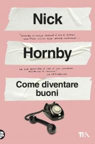 Come diventare buoni