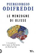 Le menzogne di Ulisse. L'avventura della logica da Parmenide ad Amartya Sen