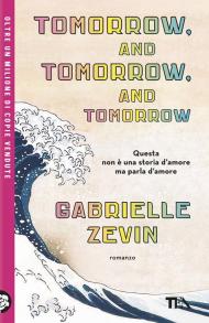 Tomorrow, and tomorrow, and tomorrow. Ediz. italiana