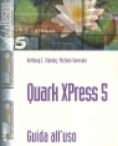 Quark XPress 5. Guida all'uso