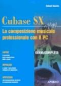 Cubase SX. La composizione musicale professionale con il PC