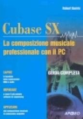 Cubase SX. La composizione musicale professionale con il PC